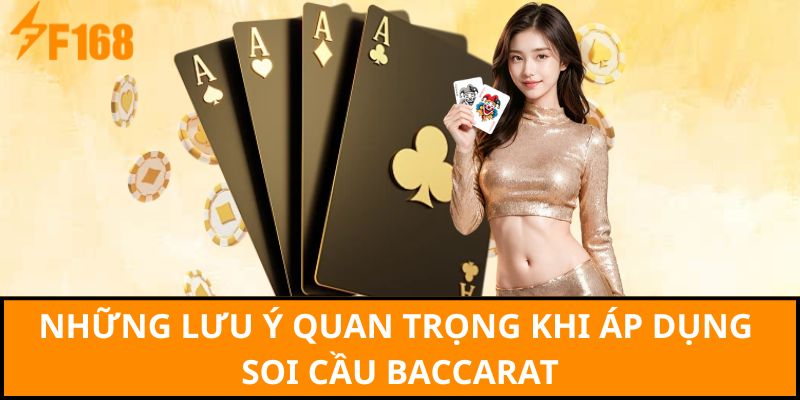 Những lưu ý quan trọng khi áp dụng soi cầu baccarat